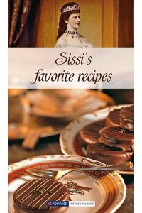 KOMPASS Küchenschätze Sissi`s favorite recipes  - Sissis Lieblingsrezepte, Englische Ausgabe