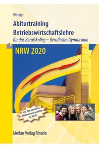 Abiturtraining - NRW 2020  - Betriebswirtschaftslehre mit Rechnungswesen und Controlling für das Berufskolleg - Berufliches Gymnasium