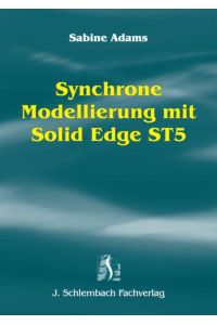 Synchrone Modellierung mit Solid Edge ST5