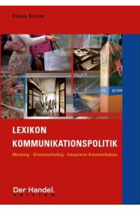 Lexikon Kommunikationspolitik  - Werbung - Direktmarketing - Integrierte Kommunikation