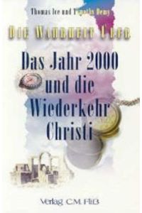 Die Wahrheit über. . . - Serie I / Das Jahr 2000 und die Wiederkehr Christi