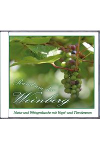 Rund um den Weinberg  - Natur und Weingeräusche mit Vogel- und Tierstimmen