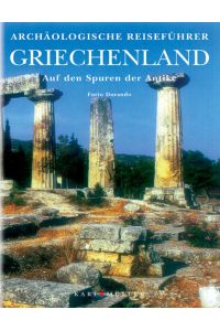 Griechenland  - Auf den Spuren der Antike