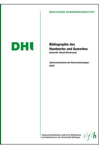 Bibliografie des Handwerks und Gewerbes 2009 (Einschließlich Small Business)  - Jahresverzeichnis der Neuerscheinungen