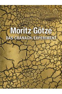 Das Cranach-Experiment