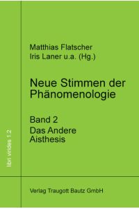 Neue Stimmen der Phänomenologie, Band 2  - Das Andere. Aisthesis