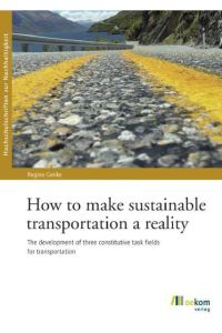 How to make sustainable transportation a reality  - The development of three constitutive task fields for transportation