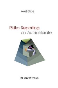 Risiko Reporting an Aufsichtsräte