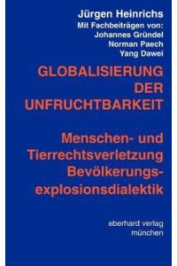Globalisierung der Unfruchtbarkeit  - Menschen- und Tierrechtsverletzungen, Bevölkerungsexplosionsdialektik