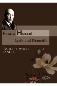 Sämtliche Werke in fünf Bänden / Lyrik und Dramatik  - Sämtliche Werke in 5 Bänden, Bd. 4
