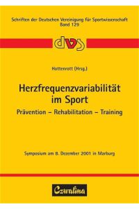 Herzfrequenzvariabilität im Sport  - Prävention - Rehabilitation - Training Symposium am 8. Dezember 2001 in Marburg
