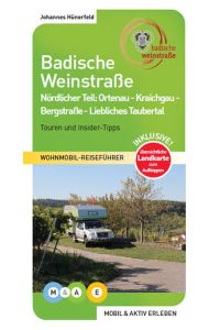 Badische Weinstraße - nördlicher Teil  - Ortenau - Kraichgau - Badische Bergstraße - Liebliches Taubertal