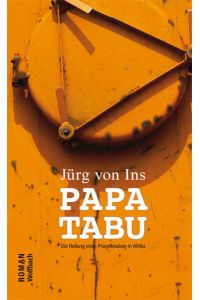 Papa tabu  - Die Heilung eines Prügelknaben in Afrika