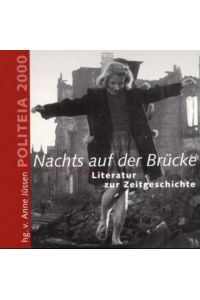 Nachts auf der Brücke  - Literatur zur Zeitgeschichte - Politeia 2000. Anthologie