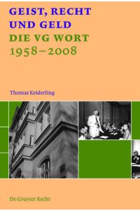 Geist, Recht und Geld  - Die VG WORT 1958 - 2008