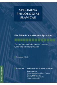 Die Silbe in den slawischen Sprachen. Von der Optimalitätstheorie zu einer funktionalen Interpretation
