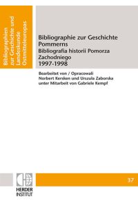 Bibliographie zur Geschichte Pommerns 1997-1998  - Bibliografia historii Pomorza Zachodniego