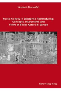 Social Convoy in Enterprise Restructuring  - Concepts, Instruments and Views of Social Actors in Europe