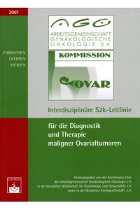 Interdisziplinäre S2k-Leitlinie für die Diagnostik und Therapie maligner Ovarialtumoren