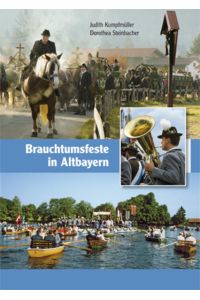 Brauchtumsfeste in Altbayern