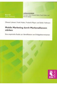 Mobile Marketing durch Markenallianzen stärken  - Eine empirische Studie zur Identifikation von Erfolgsdeterminanten