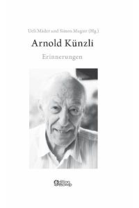 Arnold Künzli  - Erinnerungen