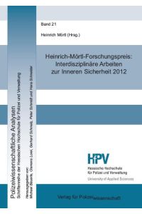 Heinrich-Mörtel-Forschungspreis:  - Interdisziplinäre Arbeiten zur Inneren Sicherheit 2012