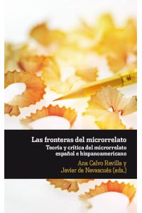 Las fronteras del microrrelato  - Teoría y crítica del microrrelato español e hispanoamericano