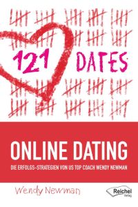 121 DATES  - ONLINE DATING - DIE ERFOLGS-STRATEGIEN VON US TOP COACH WENDY NEWMANN