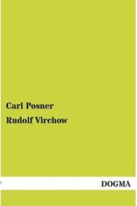 Rudolf Virchow: Meister der Heilkunde (1921)