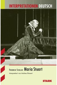 STARK Interpretationen Deutsch - Schiller: Maria Stuart