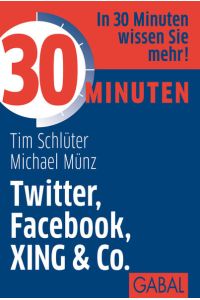 30 Minuten Twitter, Facebook, XING & Co