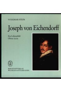 Joseph von Eichendorff  - Ein Lebensbild. Obraz zycia