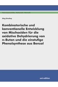 Kombinatorische und konventionelle Entwicklung von Mischoxiden für die oxidative Dehydrierung von n-Butan und die einstufige Phenolsynthese aus Benzol