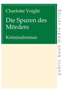 Die Spuren des Mörders  - Kriminalroman