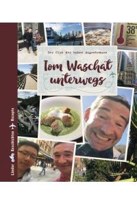 Tom Waschat unterwegs  - Der Club der hohen Augenbrauen