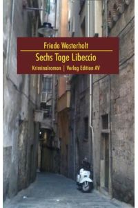 Sechs Tage Libeccio  - Kriminalroman