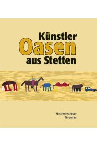 Oasen  - Künstler aus Stetten /Hirschwirtscheuer Künzelsau