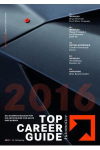 Top Career Guide Automotive 2016  - Das Business Magazin für die Entscheider von heute und morgen.