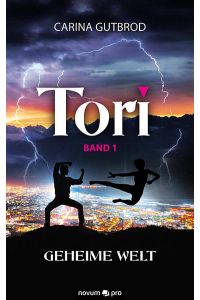 Tori  - Geheime Welt – Band 1