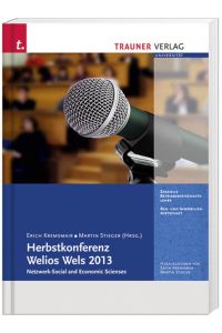Herbstkonferenz Welios Wels 2013 „Network – Social and Economic Sciences“