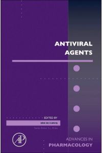 Antiviral Agents (Volume 67) (Advances in Pharmacology, Volume 67, Band 67)
