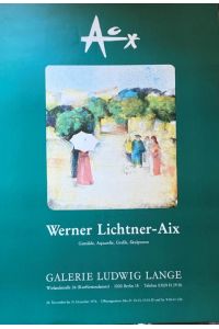 Werner Lichtner -Aix. Ausstellungsplakat Galerie Ludwig Lange von 20. November - 31. Dezember 1976. Signiert