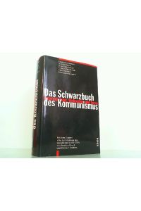 Das Schwarzbuch des Kommunismus. Unterdrückung, Verbrechen und Terror- Mit dem Kapitel -Die Aufarbeitung des Sozialismus in der DDR- von Joachim Gauck und Ehrhart Neubert.