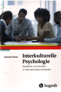 Interkulturelle Psychologie. Verstehen und Handeln in internationalen Kontexten.