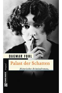 Palast der Schatten: Historischer Kriminalroman (Historische Romane im GMEINER-Verlag)