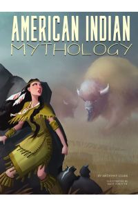 American Indian Mythology (Mythology Marvels)