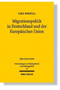 Migrationspolitik in Deutschland und der Europäischen Union  - Eine konstitutionenökonomische Analyse der Wanderung von Arbeitskräften