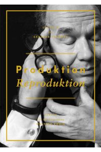 Produktion/Reproduktion Ein Buch für Gerhard Theewen