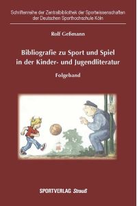 Bibliografie zu Sport und Spiel in der Kinder- und Jugendliteratur  - Folgeband